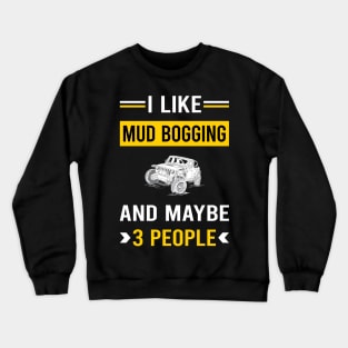 3 People Mud Bogging Mudding Crewneck Sweatshirt